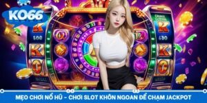 Điều cần ghi nhớ khi áp  dụng các mẹo chơi quay hũ